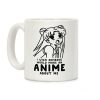 I Wish Someone Would Make an Anime about Me Coffee Mug I Wish Someone Would Make an Anime about Me Coffee Mug