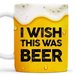 I Wish This Was Beer Mug Design - Personalized Custom Coffee Mug - BST122_MG