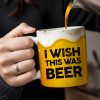 I Wish This Was Beer Mug Design - Personalized Custom Coffee Mug - BST122_MG I Wish This Was Beer Mug Design - Personalized Custom Coffee Mug - BST122_MG