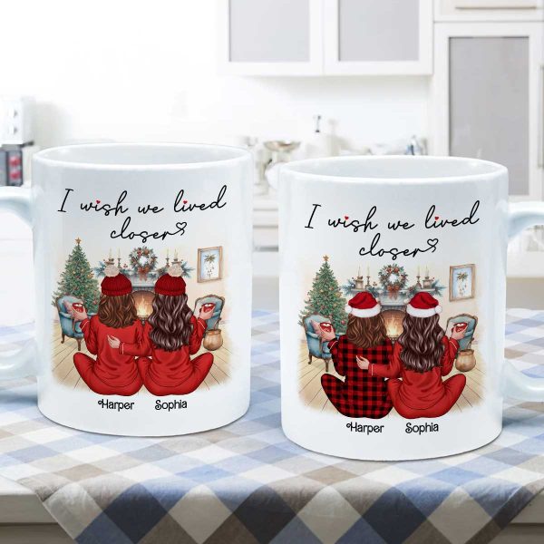 I Wish We Lived Closer Back View Pajamas Besties Personalized Mug, Christmas Gift For Besties, Best Friends I Wish We Lived Closer Back View Pajamas Besties Personalized Mug, Christmas Gift For Besties, Best Friends
