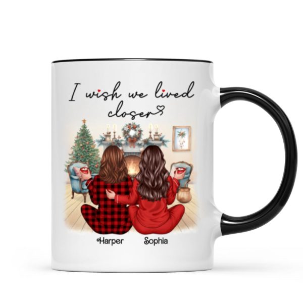 I Wish We Lived Closer Back View Pajamas Besties Personalized Mug, Christmas Gift For Besties, Best Friends I Wish We Lived Closer Back View Pajamas Besties Personalized Mug, Christmas Gift For Besties, Best Friends