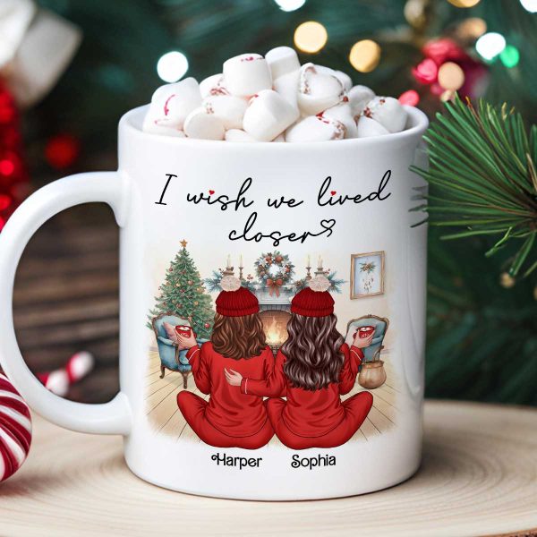 I Wish We Lived Closer Back View Pajamas Besties Personalized Mug, Christmas Gift For Besties, Best Friends I Wish We Lived Closer Back View Pajamas Besties Personalized Mug, Christmas Gift For Besties, Best Friends