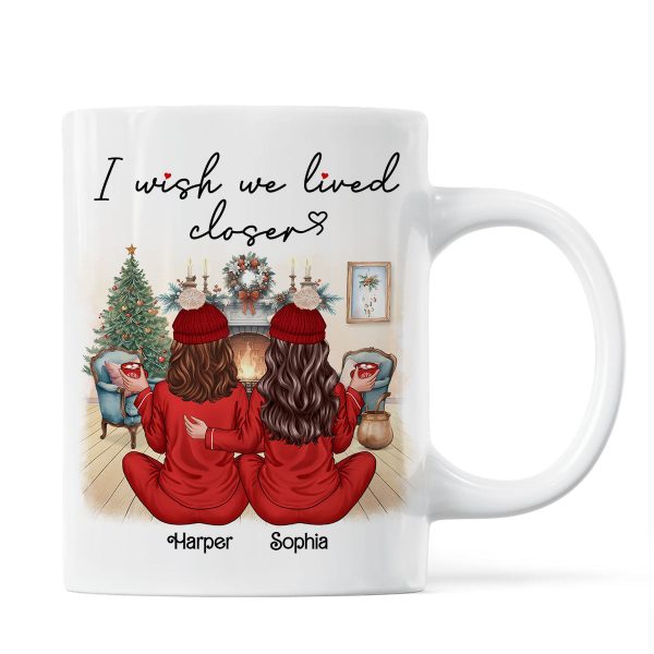 I Wish We Lived Closer Back View Pajamas Besties Personalized Mug, Christmas Gift For Besties, Best Friends I Wish We Lived Closer Back View Pajamas Besties Personalized Mug, Christmas Gift For Besties, Best Friends