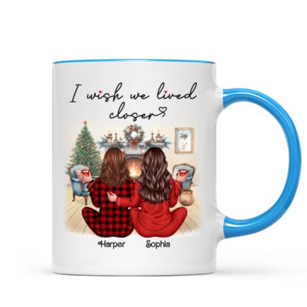 I Wish We Lived Closer Back View Pajamas Besties Personalized Mug, Christmas Gift For Besties, Best Friends I Wish We Lived Closer Back View Pajamas Besties Personalized Mug, Christmas Gift For Besties, Best Friends
