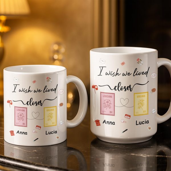 I Wish We Lived Closer With Post Stamp Design - Personalized Custom Coffee Mug - BST542_MG I Wish We Lived Closer With Post Stamp Design - Personalized Custom Coffee Mug - BST542_MG