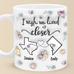I Wish You Lived Next Door - Bestie Personalized Custom 3D Inflated Effect Printed Mug - Christmas Gift For Best Friends, BFF, Sisters