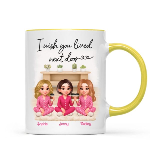 I Wish You Lived Next Door Best Friends - Personalized Mug - Christmas Gift for Besties I Wish You Lived Next Door Best Friends - Personalized Mug - Christmas Gift for Besties