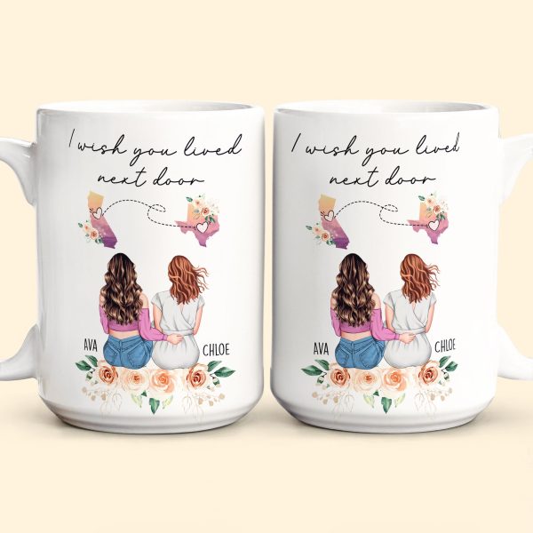 I Wish You Lived Next Door Friendship, Motherhood Gift - Personalized Mug
