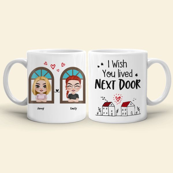 I Wish You Lived Next Door, Gift For Friends, Personalized Mug, Bestie Coffee Mug, Best Friends Gift I Wish You Lived Next Door, Gift For Friends, Personalized Mug, Bestie Coffee Mug, Best Friends Gift