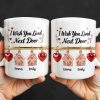 I Wish You Lived Next Door With Houses And Hearts - Personalized Custom Coffee Mug - BST536_MG I Wish You Lived Next Door With Houses And Hearts - Personalized Custom Coffee Mug - BST536_MG