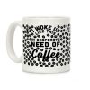 I Woke Up Like This Is In Desperate Need Of Coffee Coffee Mug I Woke Up Like This Is In Desperate Need Of Coffee Coffee Mug