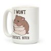 I Won't Hesitate, Bitch Hamster Coffee Mug I Won't Hesitate, Bitch Hamster Coffee Mug