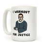 I Workout For Justice RBG Parody Coffee Mug I Workout For Justice RBG Parody Coffee Mug