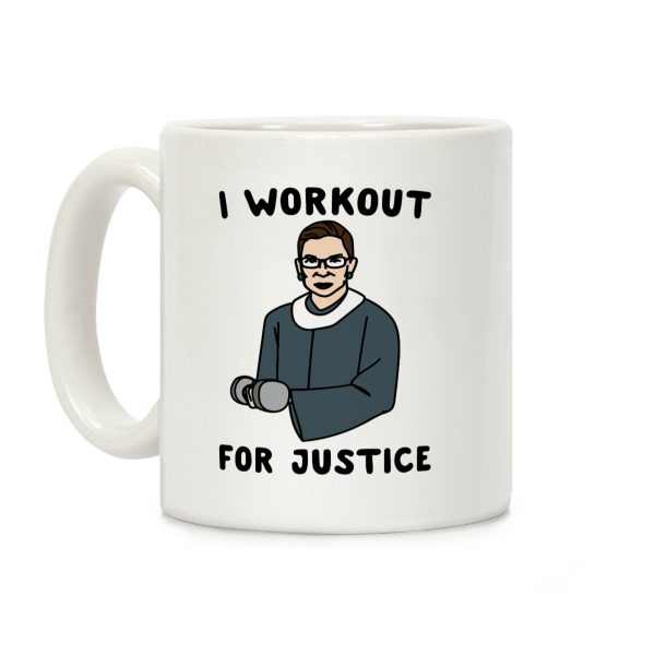 I Workout For Justice RBG Parody Coffee Mug I Workout For Justice RBG Parody Coffee Mug