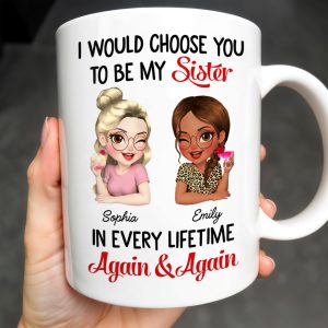 I Would Choose You To Be My Sister, Cartoon Characters - Personalized Custom Coffee Mug - BST241_MG