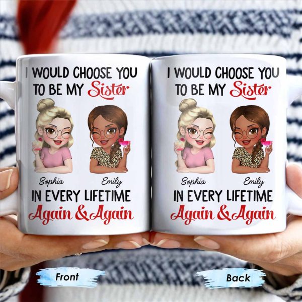 I Would Choose You To Be My Sister, Cartoon Characters - Personalized Custom Coffee Mug - BST241_MG I Would Choose You To Be My Sister, Cartoon Characters - Personalized Custom Coffee Mug - BST241_MG