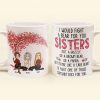 I Would Fight A Bear For You - Personalized Mug - Birthday, Loving Gift For Friends, Sistas, Sister, Besties, Best Friends, Soul Sisters I Would Fight A Bear For You - Personalized Mug - Birthday, Loving Gift For Friends, Sistas, Sister, Besties, Best Friends, Soul Sisters