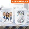 I Would Fight A Bear For You Sister - Personalized Mug - Birthday, Christmas Gift For Sisters I Would Fight A Bear For You Sister - Personalized Mug - Birthday, Christmas Gift For Sisters