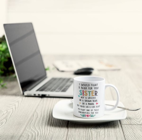 I Would Fight A Bear For You Sister - Personalized Mug I Would Fight A Bear For You Sister - Personalized Mug