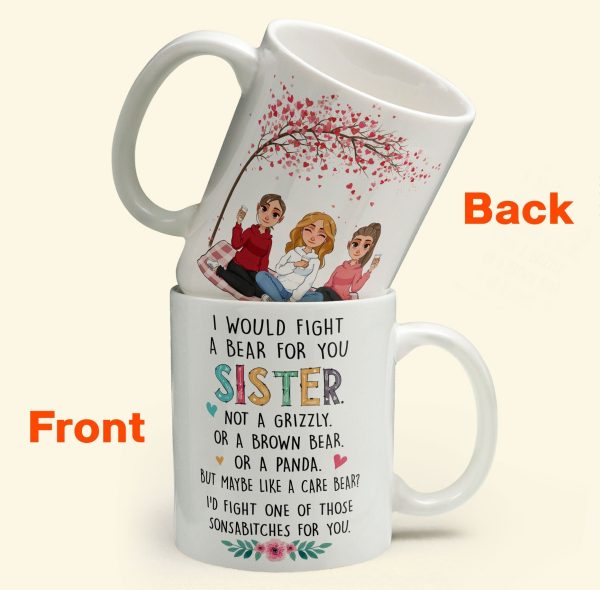 I Would Fight A Bear For You Sister - Personalized Mug I Would Fight A Bear For You Sister - Personalized Mug