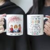 I Would Fight A Bear For You Sister - Personalized Mug I Would Fight A Bear For You Sister - Personalized Mug