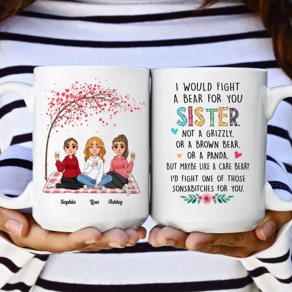 I Would Fight A Bear For You Sister - Personalized Mug I Would Fight A Bear For You Sister - Personalized Mug