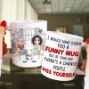I Would Have Given You A Funny Mug- Gift For Mother-Personalized Coffee Mug-Mother's Day Coffee Mug I Would Have Given You A Funny Mug- Gift For Mother-Personalized Coffee Mug-Mother's Day Coffee Mug