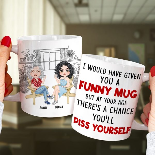 I Would Have Given You A Funny Mug- Gift For Mother-Personalized Coffee Mug-Mother's Day Coffee Mug I Would Have Given You A Funny Mug- Gift For Mother-Personalized Coffee Mug-Mother's Day Coffee Mug