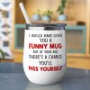 I Would Have Given You A Funny Mug- Gift For Mother-Personalized Coffee Mug-Mother's Day Coffee Mug I Would Have Given You A Funny Mug- Gift For Mother-Personalized Coffee Mug-Mother's Day Coffee Mug