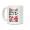 I Would Like To RAGE Coffee Mug I Would Like To RAGE Coffee Mug