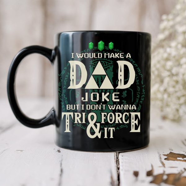 I Would Make A Dad Joke Mug 01huhn080623 I Would Make A Dad Joke Mug 01huhn080623