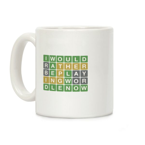 I Would Rather Be Playing Wordle Right Now Parody Coffee Mug I Would Rather Be Playing Wordle Right Now Parody Coffee Mug
