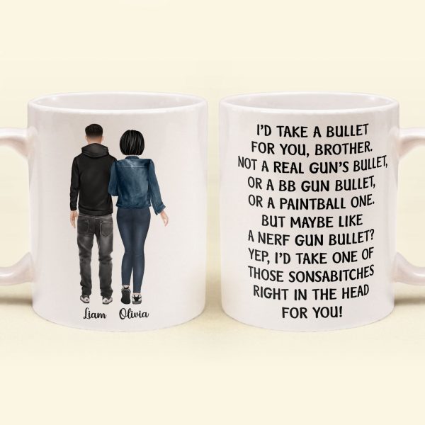 I Would Take A Bullet For You - Personalized Mug I Would Take A Bullet For You - Personalized Mug