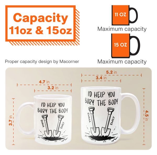 I'd Help You Bury The Body - Personalized Mug I'd Help You Bury The Body - Personalized Mug