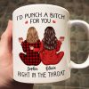 I'd Punch A Bitch For You Back View Pajamas Besties Personalized Mug, Christmas Funny Gift For Best Friends, BFF I'd Punch A Bitch For You Back View Pajamas Besties Personalized Mug, Christmas Funny Gift For Best Friends, BFF