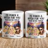 I'd Punch a Bitch for You Personalized White Ceramic Mug, Fun Gift for Best Friends