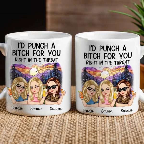 I'd Punch a Bitch for You Personalized White Ceramic Mug, Fun Gift for Best Friends