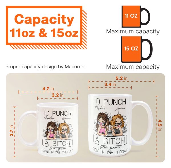 I'd Punch A B*tch For You Right In The Throat - Personalized Mug I'd Punch A B*tch For You Right In The Throat - Personalized Mug
