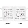 I'd Punch A B*tch for You Right in the Throat Coffee Mug - Personalized Custom Coffee Mug - COL056_MG I'd Punch A B*tch for You Right in the Throat Coffee Mug - Personalized Custom Coffee Mug - COL056_MG