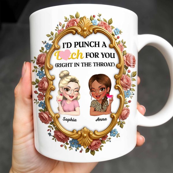 I'd Punch A B*tch For You With Roses And Golden Frame - Personalized Custom Coffee Mug - BST462_MG I'd Punch A B*tch For You With Roses And Golden Frame - Personalized Custom Coffee Mug - BST462_MG