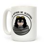 I'd Rather Be Sleeping - Eraserhead (Shota Aizawa) Coffee Mug I'd Rather Be Sleeping - Eraserhead (Shota Aizawa) Coffee Mug