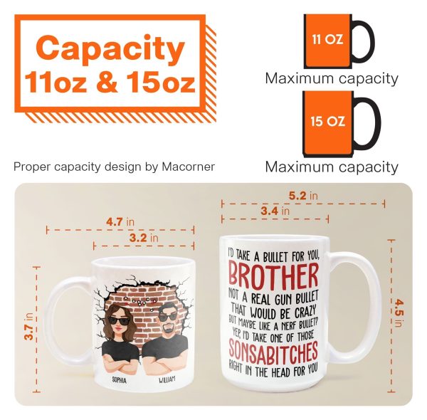 I'd Take A Bullet For You, Brother - Personalized Mug