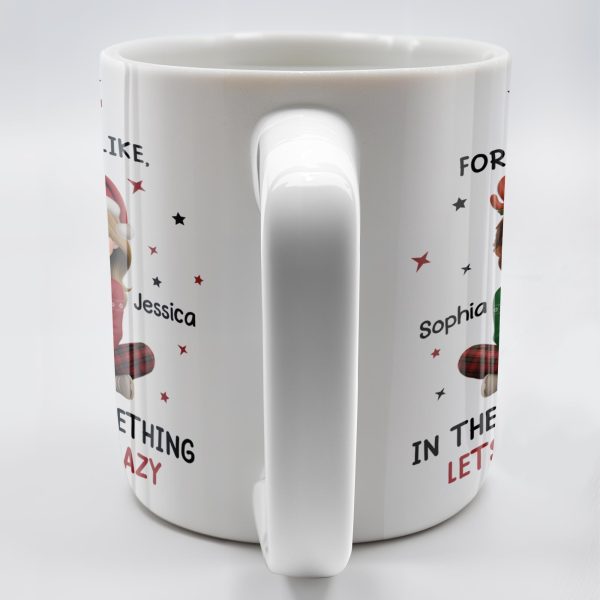 I'd Take A Bullet For You, But Let's Not Get Crazy, Christmas Theme - Personalized Custom Coffee Mug - BST465_MG I'd Take A Bullet For You, But Let's Not Get Crazy, Christmas Theme - Personalized Custom Coffee Mug - BST465_MG