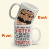 I'd Take A Bullet For You, Sister - Personalized Mug I'd Take A Bullet For You, Sister - Personalized Mug