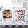 I'd Take A Bullet For You, Sister - Personalized Mug I'd Take A Bullet For You, Sister - Personalized Mug