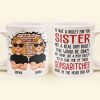 I'd Take A Bullet For You, Sister - Personalized Mug I'd Take A Bullet For You, Sister - Personalized Mug