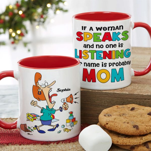 If A Woman Speaks & No One Is Listening Her, Personalized Mug, Mother's Day Gift, Gift For Mom, Funny Mom Mug If A Woman Speaks & No One Is Listening Her, Personalized Mug, Mother's Day Gift, Gift For Mom, Funny Mom Mug