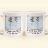 If Friends Were Flowers I'd Pick You - New Version - Personalized Mug If Friends Were Flowers I'd Pick You - New Version - Personalized Mug