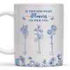 If Friends Were Flowers I'd Pick You - Personalized Custom Coffee Mug - BST174_MG