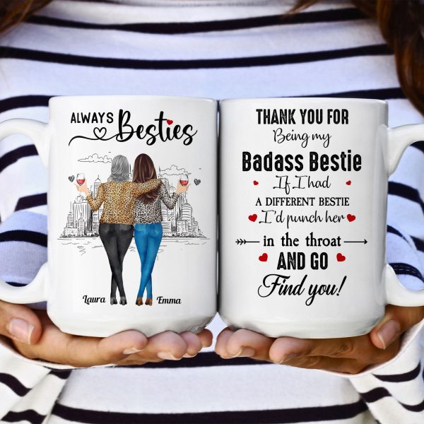 If I Had A Different Bestie I'd Punch Her In The Throat - Personalized Mug If I Had A Different Bestie I'd Punch Her In The Throat - Personalized Mug